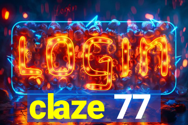 claze 77